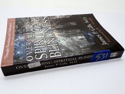 Overcoming Spiritual Blindness by James P. Gills Paperback Book