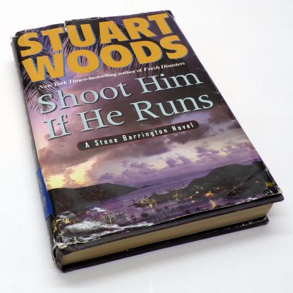 Shoot Him If He Runs Hardcover by Stuart Woods