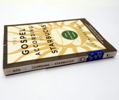 The Gospel According to Starbucks Paperback by Leonard I. Sweet