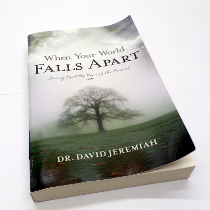 When Your World Falls Apart: See Past the Pain of the Present Paperback by David Jeremiah
